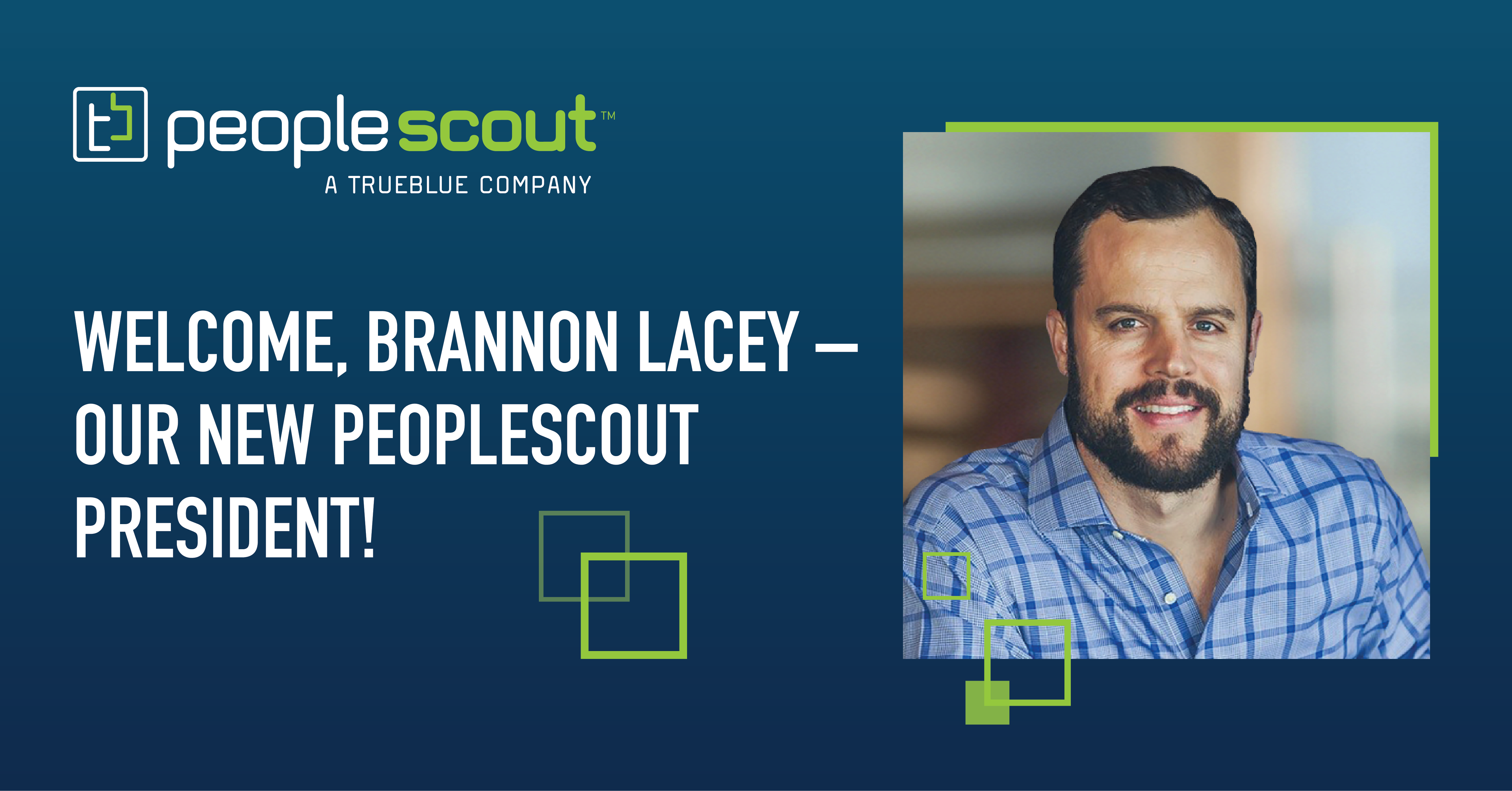 TrueBlue Names Brannon Lacey President of PeopleScout